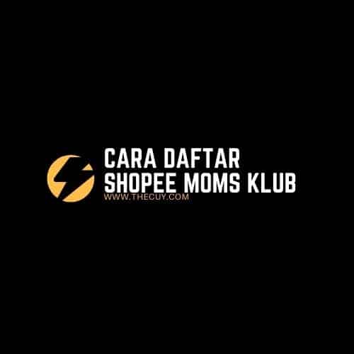 Cara Daftar Shopee Moms Klub