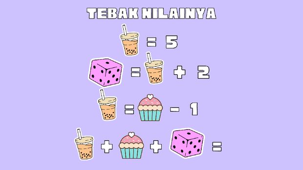 Teka-teki ini gampang banget asal kamu mengerti cara berhitung matematika dasar.